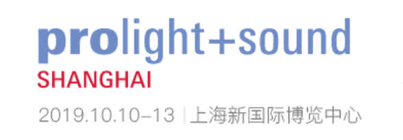 Prolight + sound exhibition Oct-10 to 13 - 2019